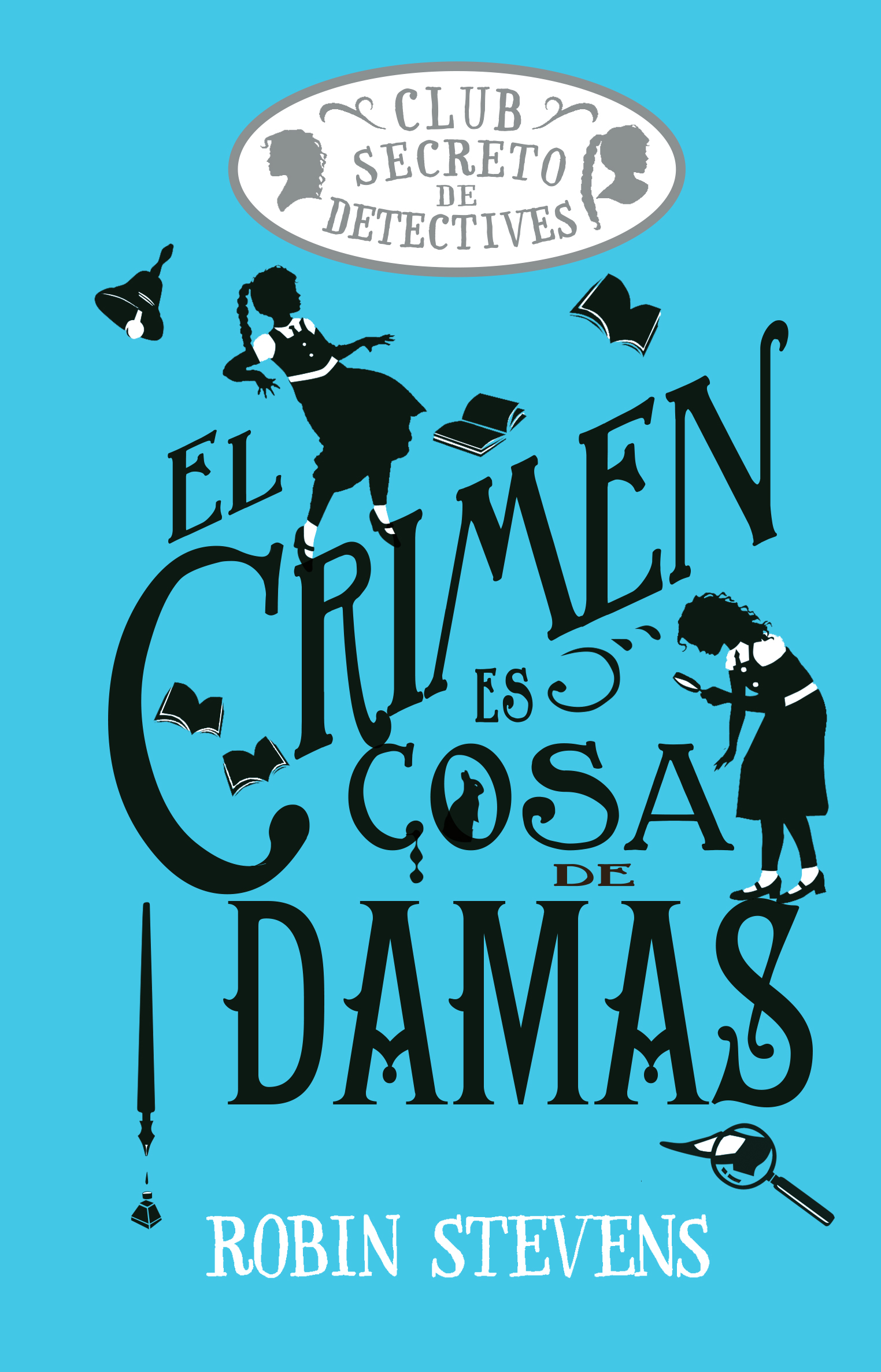 Crimen Es Cosa De Damas, El (Club secreto de detectives)